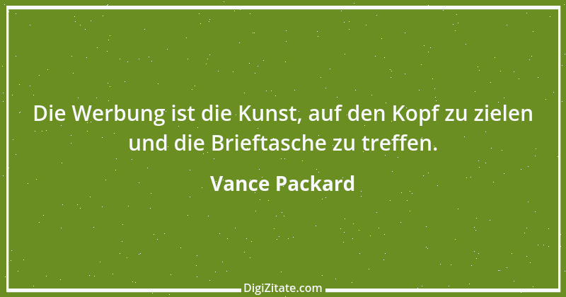 Zitat von Vance Packard 1