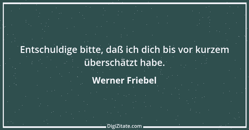 Zitat von Werner Friebel 38