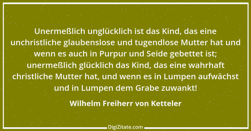 Zitat von Wilhelm Freiherr von Ketteler 14