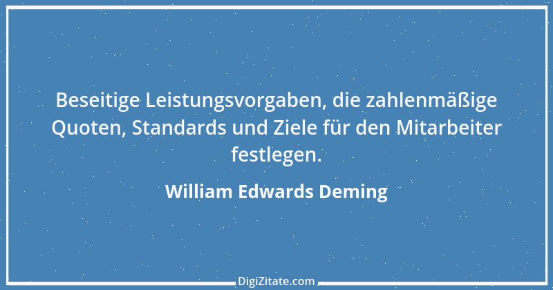 Zitat von William Edwards Deming 14