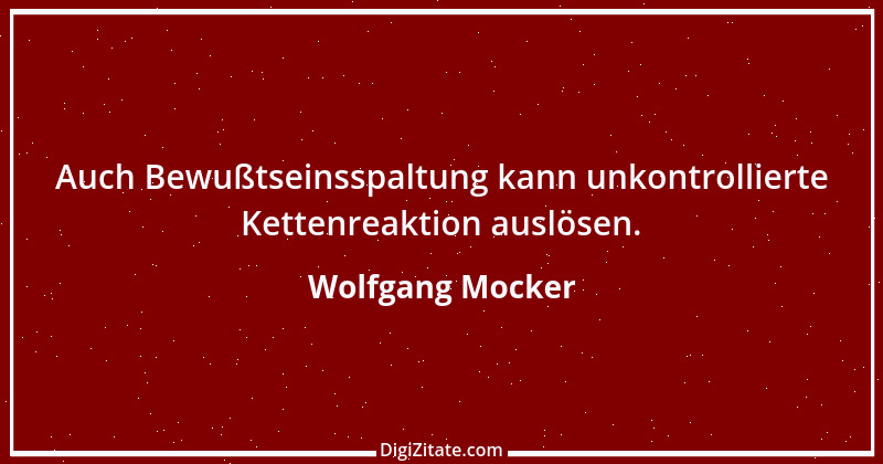 Zitat von Wolfgang Mocker 100