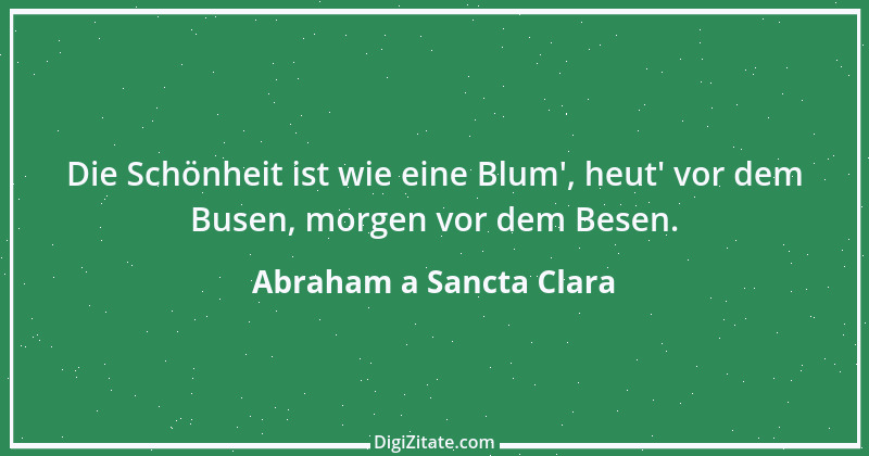 Zitat von Abraham a Sancta Clara 31