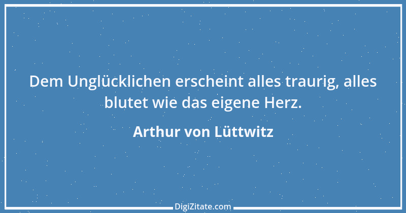 Zitat von Arthur von Lüttwitz 26