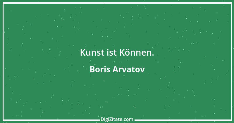 Zitat von Boris Arvatov 1