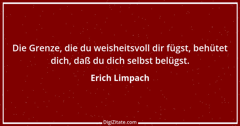 Zitat von Erich Limpach 239