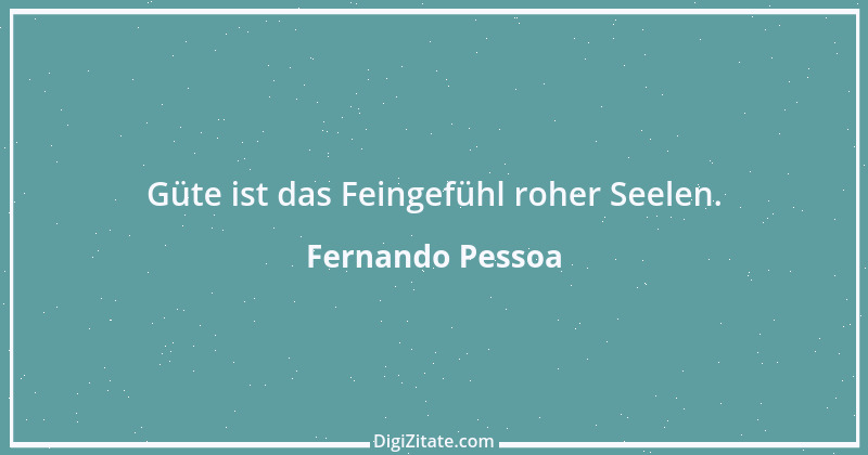 Zitat von Fernando Pessoa 16