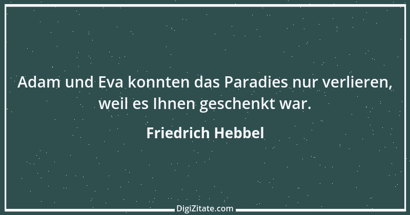 Zitat von Friedrich Hebbel 435