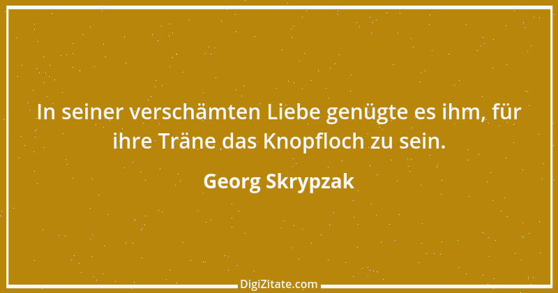 Zitat von Georg Skrypzak 214