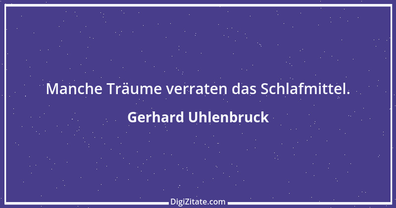 Zitat von Gerhard Uhlenbruck 900