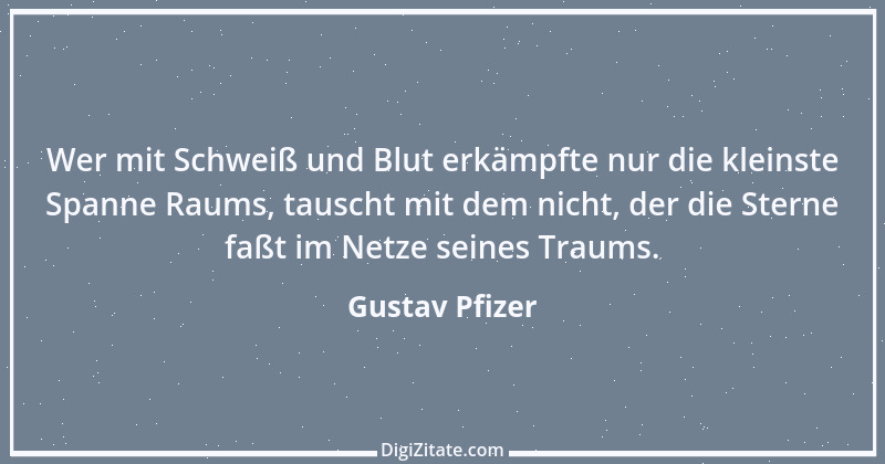 Zitat von Gustav Pfizer 1