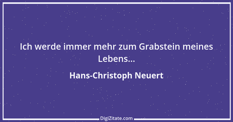 Zitat von Hans-Christoph Neuert 74