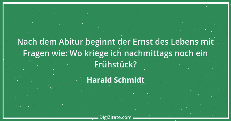 Zitat von Harald Schmidt 398