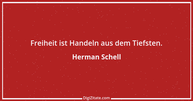 Zitat von Herman Schell 7