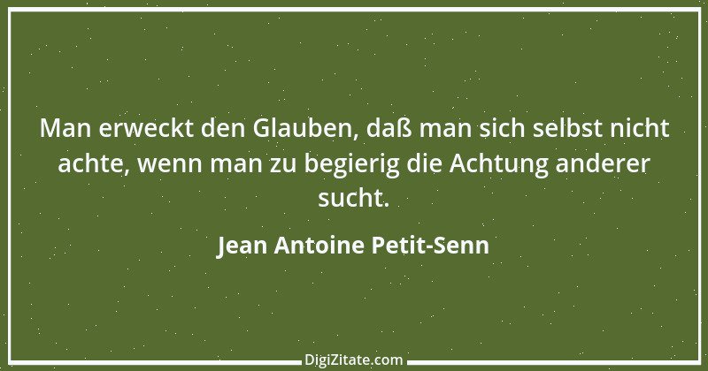 Zitat von Jean Antoine Petit-Senn 48