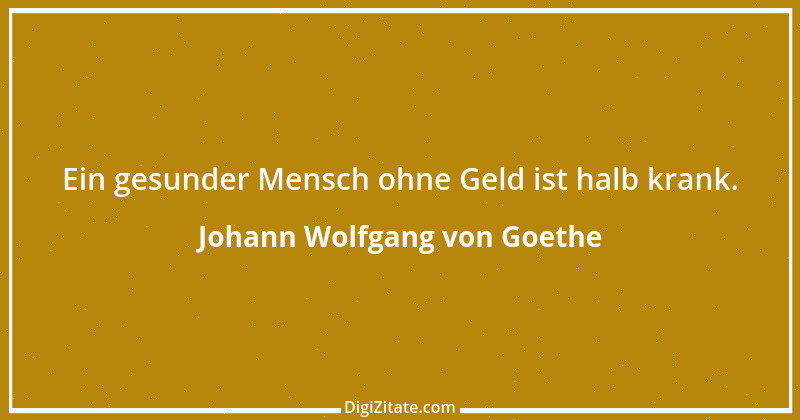 Zitat von Johann Wolfgang von Goethe 4080