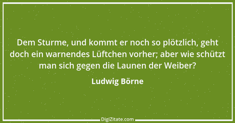 Zitat von Ludwig Börne 202