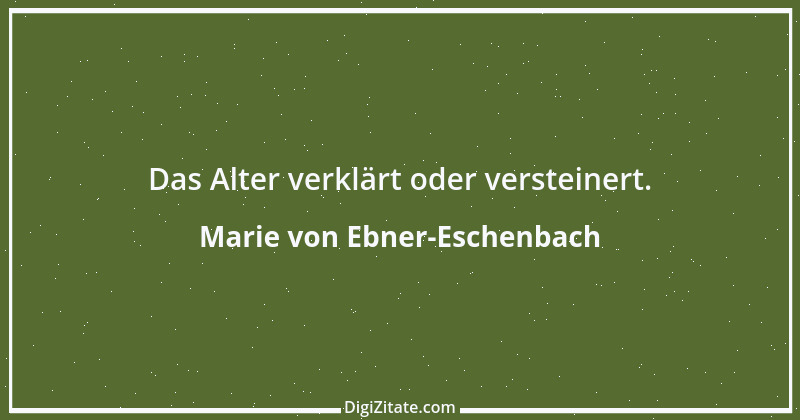 Zitat von Marie von Ebner-Eschenbach 48