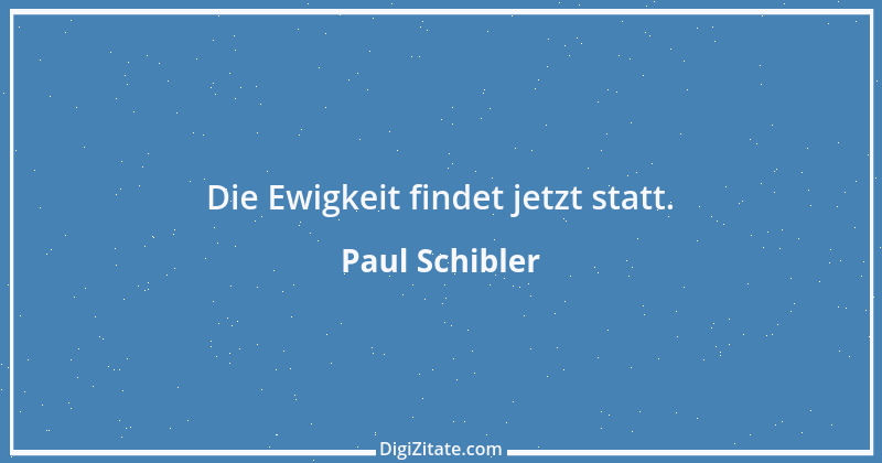 Zitat von Paul Schibler 74