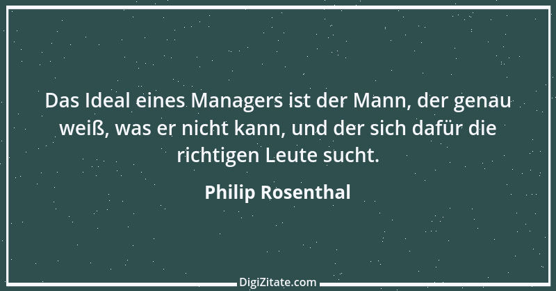 Zitat von Philip Rosenthal 9