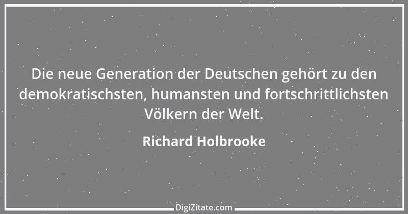 Zitat von Richard Holbrooke 1