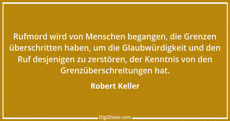 Zitat von Robert Keller 2