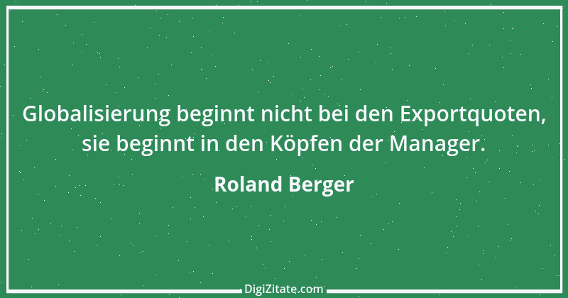 Zitat von Roland Berger 1