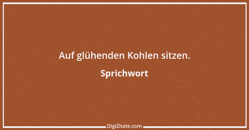 Zitat von Sprichwort 12072