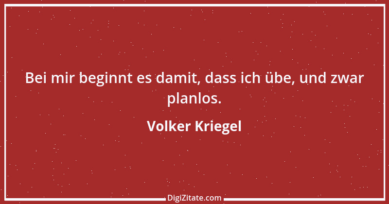 Zitat von Volker Kriegel 1