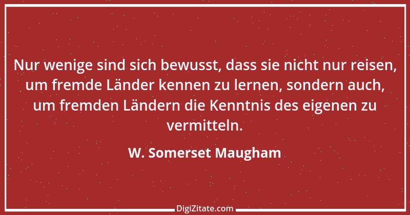 Zitat von W. Somerset Maugham 32