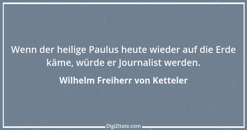 Zitat von Wilhelm Freiherr von Ketteler 15