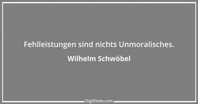 Zitat von Wilhelm Schwöbel 41