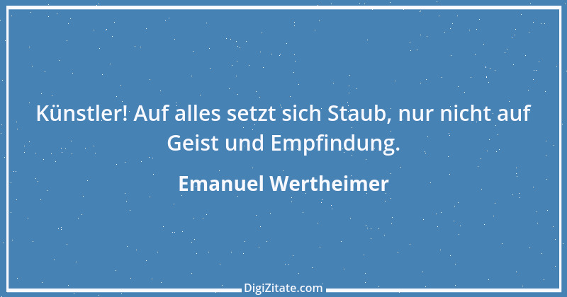 Zitat von Emanuel Wertheimer 156