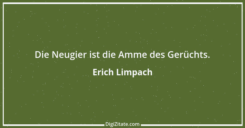 Zitat von Erich Limpach 240