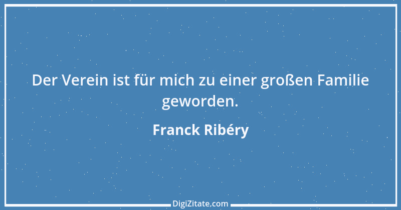 Zitat von Franck Ribéry 4