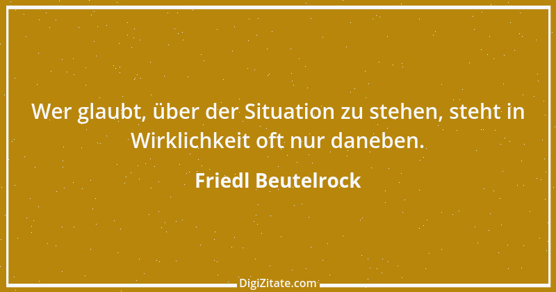 Zitat von Friedl Beutelrock 15