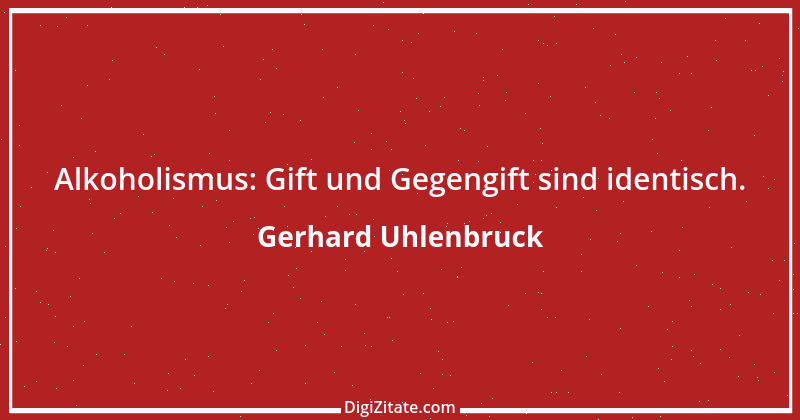 Zitat von Gerhard Uhlenbruck 901