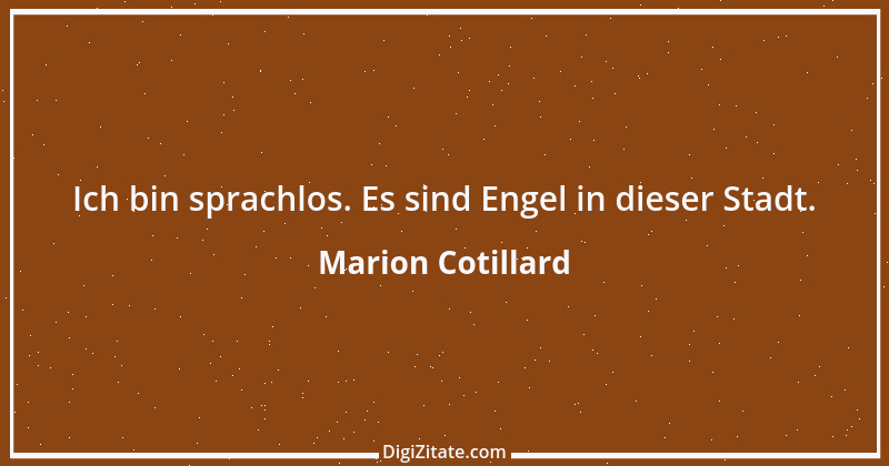 Zitat von Marion Cotillard 1