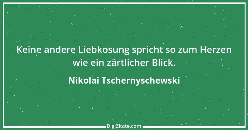 Zitat von Nikolai Tschernyschewski 6