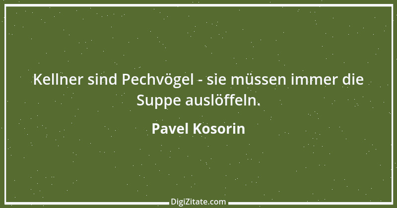 Zitat von Pavel Kosorin 464