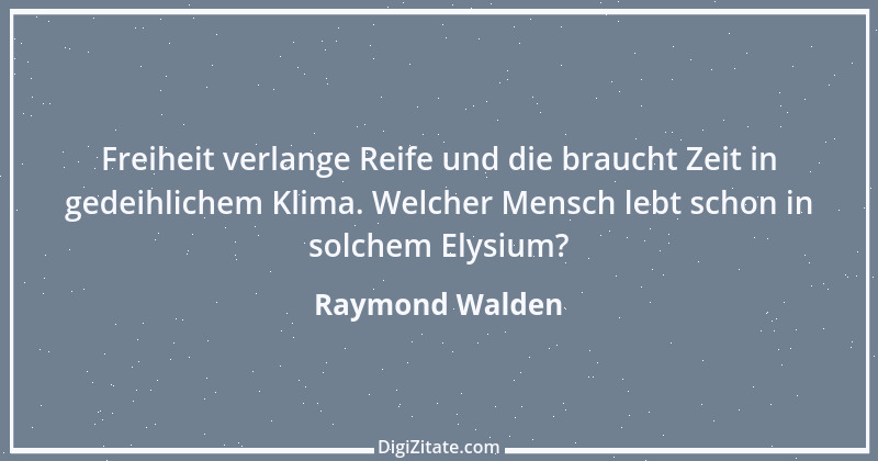 Zitat von Raymond Walden 554