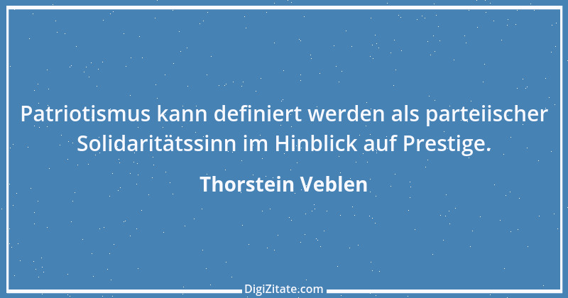 Zitat von Thorstein Veblen 1