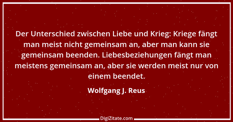 Zitat von Wolfgang J. Reus 921