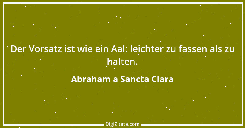 Zitat von Abraham a Sancta Clara 33