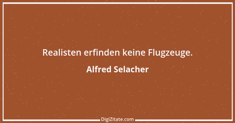 Zitat von Alfred Selacher 406