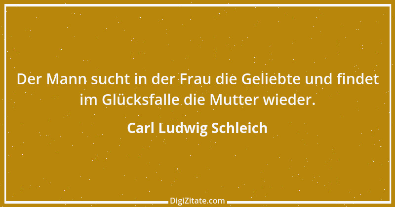 Zitat von Carl Ludwig Schleich 61