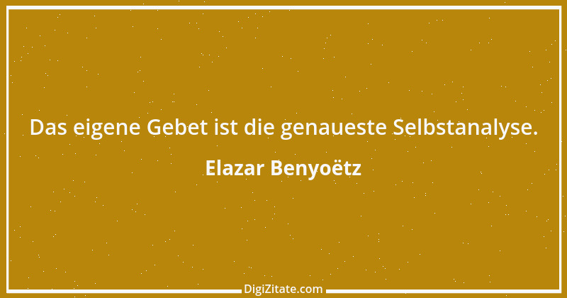 Zitat von Elazar Benyoëtz 35