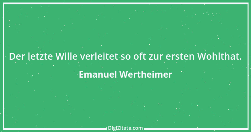 Zitat von Emanuel Wertheimer 157