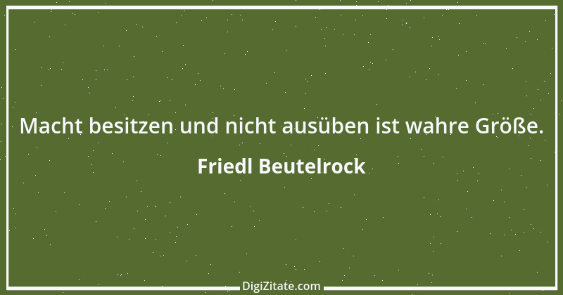 Zitat von Friedl Beutelrock 16