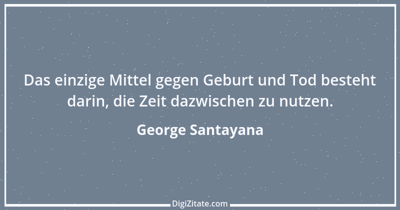 Zitat von George Santayana 16