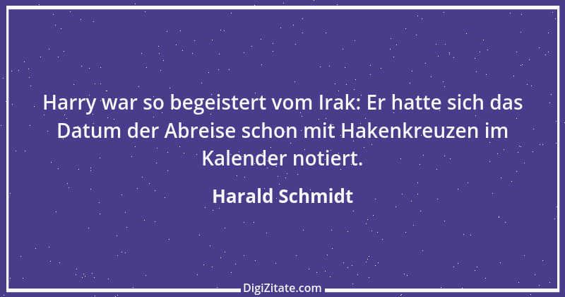 Zitat von Harald Schmidt 400